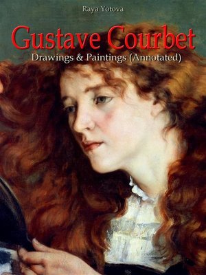 cover image of Gustave Courbet--Drawings & Paintings (Annotated)